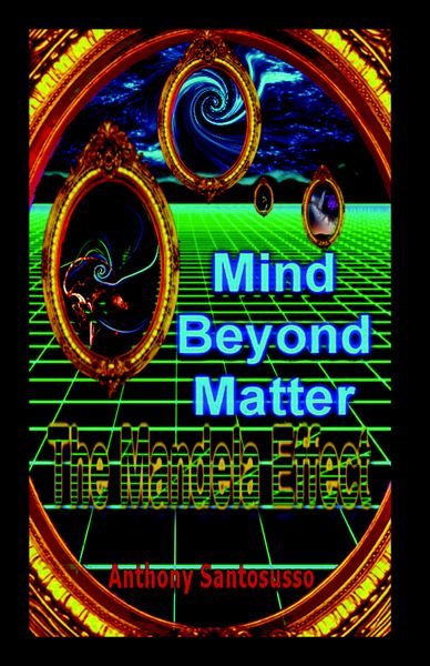 Main mind beyond matter the mandela effect